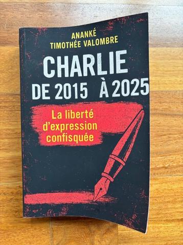 Charlie de 2015 à 2025 - La liberté d'expression confisquée beschikbaar voor biedingen