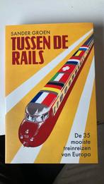 Sander Groen - Tussen de rails, Livres, Récits de voyage, Enlèvement ou Envoi, Sander Groen, Europe