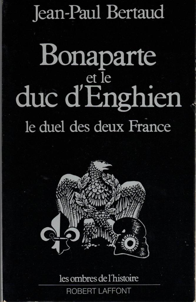 Bonaparte et le duc d'Enghien : le duel des deux France, Boeken, Oorlog en Militair, Gelezen, Niet van toepassing, Ophalen