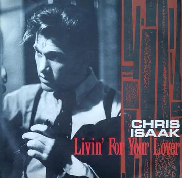 Chris Isaak - Livin' four your lover beschikbaar voor biedingen