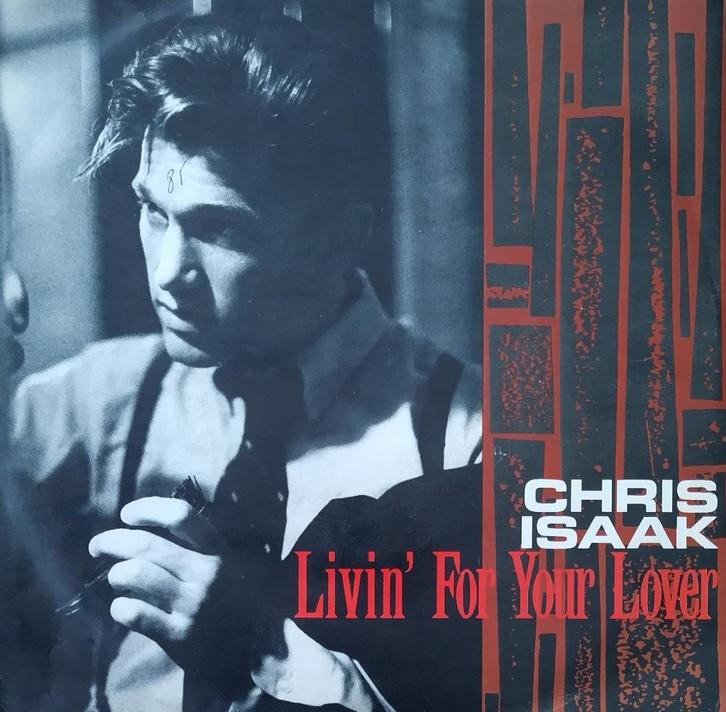 Chris Isaak - Livin' four your lover, Cd's en Dvd's, Vinyl Singles, Zo goed als nieuw, Single, Pop, 7 inch, Ophalen of Verzenden