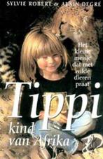 boek: Tippi, kind van Afrika ; Sylvie Robert & Alain Degré, Boeken, Avontuur en Actie, Gelezen, Verzenden