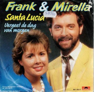 Vinyl, 7"   -   	Frank & Mirella – Santa Lucia beschikbaar voor biedingen