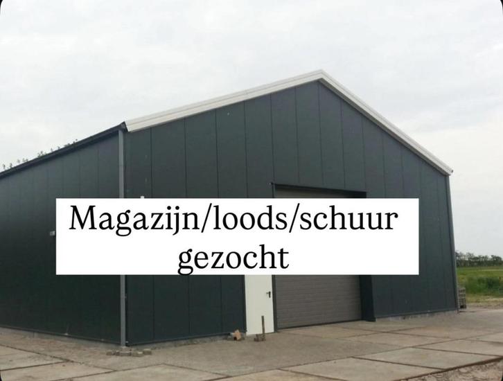 Magazijn/loods/schuur gezocht, Zakelijke goederen, Kantoor en Winkelinrichting | Magazijn, Stelling en Opslag, Ophalen