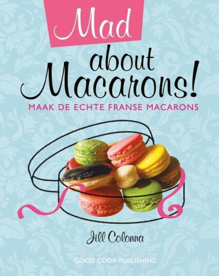 Mad about MACARONS ! Creatief Culinair - NIEUW, Boeken, Kookboeken, Nieuw, Tapas, Hapjes en Dim Sum, Taart, Gebak en Desserts