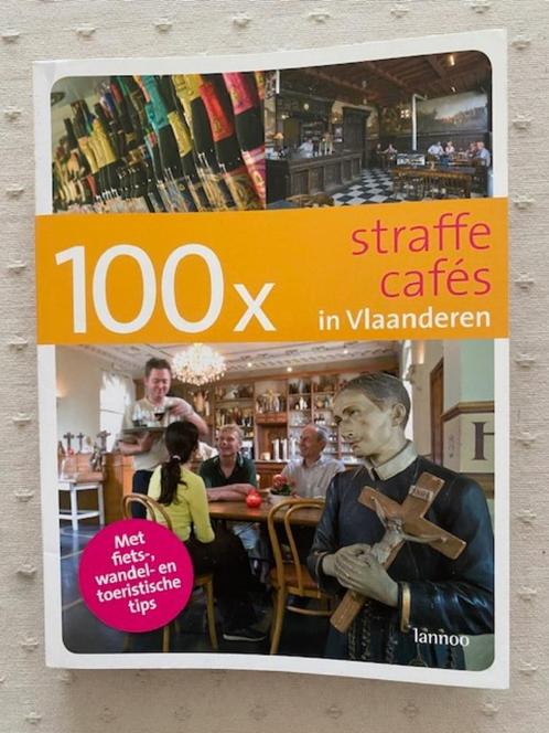 100 x straffe cafés in Vlaanderen ( Lannoo ), Boeken, Reisgidsen, Nieuw, Ophalen of Verzenden