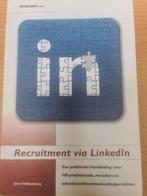Recruitment via LinkedIn, Boeken, Studieboeken en Cursussen, Nieuw, Overige niveaus, Verzenden