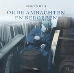 Oude ambachten en beroepen  -  Gerjan Heij, Verzenden, Gerjan Heij