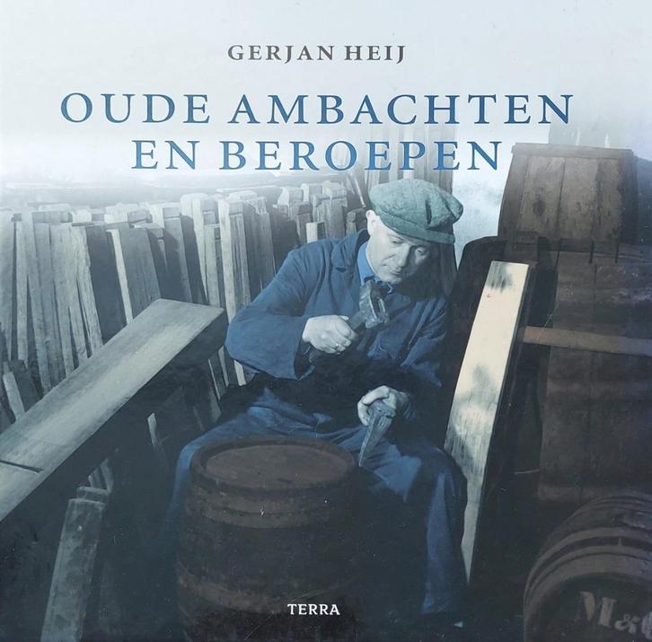 Oude ambachten en beroepen  -  Gerjan Heij, Boeken, Geschiedenis | Nationaal, Verzenden