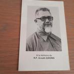 Bidprentje R.P. Arnold Judong - missionaris Scheut., Verzamelen, Bidprentjes en Rouwkaarten, Ophalen of Verzenden, Bidprentje