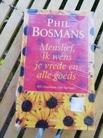 Menslief,ik wens je vrede en alle goeds, Ophalen, Nieuw, Phil Bosmans