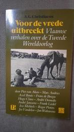 VOOR DE VREDE UITBREEKT - A.G. CHRISTIAENS - oorlog, Boeken, Ophalen of Verzenden, Tweede Wereldoorlog