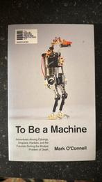To Be a Machine – Mark O’Connell, Ophalen, Mark O’Connell, Maatschappij en Samenleving, Zo goed als nieuw