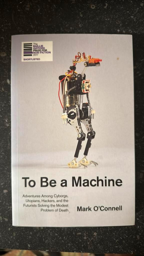 To Be a Machine – Mark O’Connell, Boeken, Politiek en Maatschappij, Zo goed als nieuw, Maatschappij en Samenleving, Ophalen