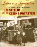 In de tijd van de kleine patatten - Vlaanderen 1900 - 1945, Boeken, Geschiedenis | Stad en Regio, Ophalen of Verzenden, Zo goed als nieuw