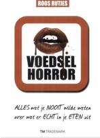 Voedsel horror, Ros Rtjes  Alles wat je nooit wilde weten..., Verzenden, Zo goed als nieuw