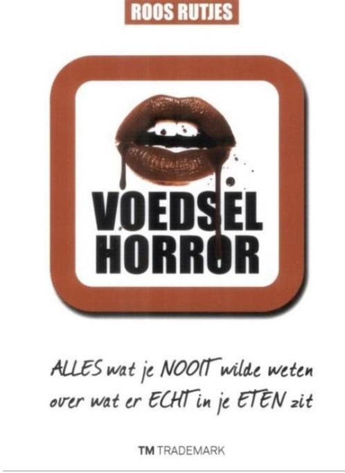 Voedsel horror, Ros Rtjes  Alles wat je nooit wilde weten..., Boeken, Gezondheid, Dieet en Voeding, Zo goed als nieuw, Verzenden