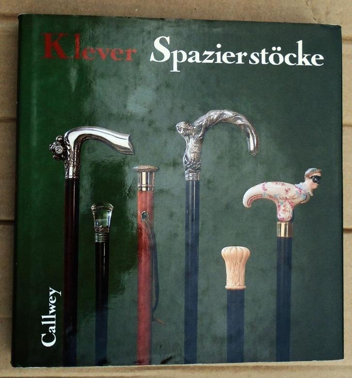 Spazierstöcke: Zierde, Werkzeug und Symbol - 1984 - Klever, Diversen, Wandelstokken, Gebruikt, Verzenden
