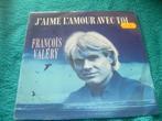 SINGLE EN VINYLE 45T - François Valery‎ — J'aime L'amour Av, CD & DVD, Enlèvement ou Envoi, Single, Comme neuf, Pop