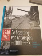 Joris Wuyts - 1940-1945  Bezetting Antwerpen in 1000 foto's, Enlèvement ou Envoi, Deuxième Guerre mondiale, Joris Wuyts; André Vandenwynckel; Jean Dillen