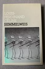 Louis-Ferdinand Céline - Semmelweis, Boeken, Ophalen of Verzenden, Zo goed als nieuw