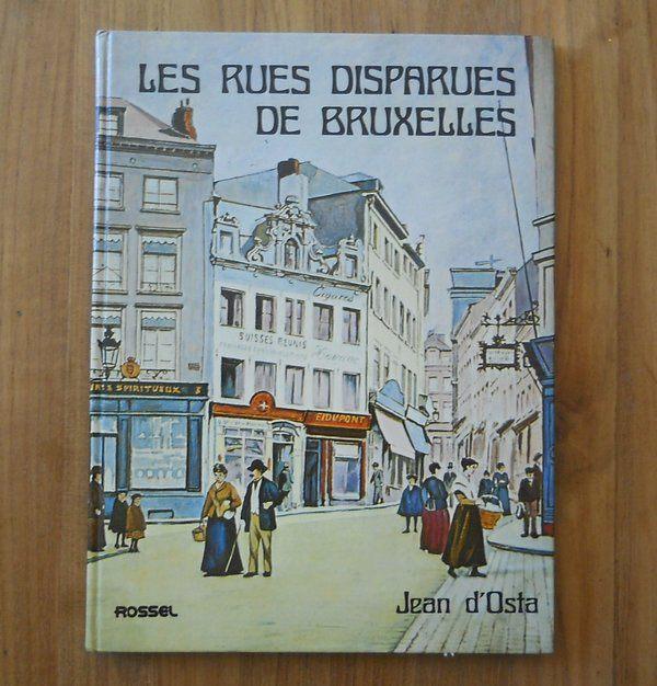 Les rues disparues de Bruxelles (Jean d'Osta), Livres, Histoire nationale, Utilisé, Enlèvement ou Envoi