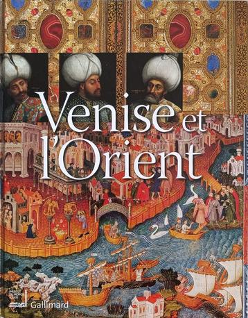 Venise et l'Orient : Catalogue Exposition 2006 - 2007 beschikbaar voor biedingen