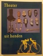 Theater uit handen: Nederlands poppen- en schimmentheater..., Boeken, Kunst en Cultuur | Dans en Theater, Ophalen of Verzenden