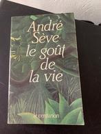 Le goût de la vie - André Sève, André Sève, Utilisé, Enlèvement ou Envoi