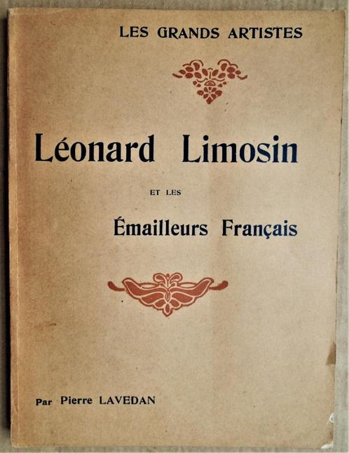 Léonard Limosin et les Émailleurs Français - 1913 - Lavedan, Livres, Art & Culture | Arts plastiques, Utilisé, Autres sujets/thèmes