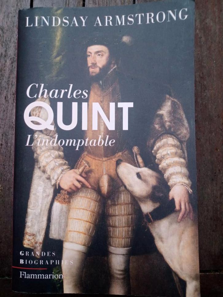 Charles Quint l'Indomptable Biographie Saint-Empire 2014, Livres, Histoire mondiale, Enlèvement ou Envoi