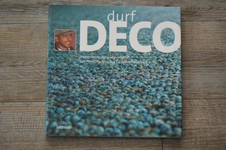 Boek : Durf Deco - Pieter Porters, Ilse De Meulemeester e.a., Boeken, Wonen en Tuinieren, Gelezen, Interieur en Design, Verzenden