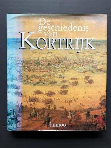 De geschiedenis van Kortrijk Lannoo. 554 pagina's 