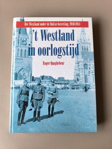 R. Quaghebeur - 't Westland in oorlogstijd beschikbaar voor biedingen