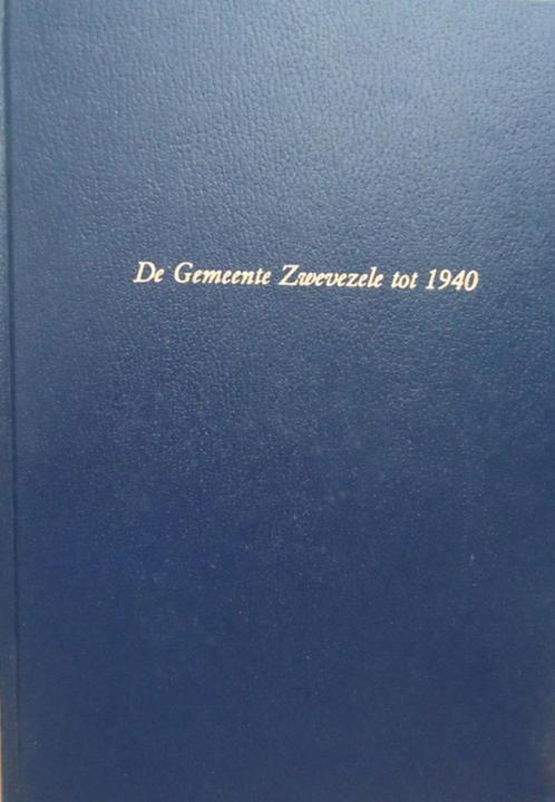 De Gemeente Zwevezele tot 1940. Deel 2, Boeken, Geschiedenis | Stad en Regio, Ophalen of Verzenden
