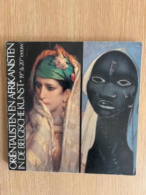 Oriëntalisten en Afrikanisten in de Belgische kunst, Boeken, Kunst en Cultuur | Beeldend, Ophalen of Verzenden