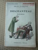 Oude franse boek: Brichanteau, J. Claretie, Calmann-Lévy, Ophalen of Verzenden