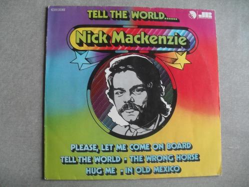 Nick Mackenzie – Tell the world... (LP), Cd's en Dvd's, Vinyl | Pop, Gebruikt, Ophalen of Verzenden