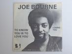 Joe Bourne To Know You Is To Love You 7" 1977, 7 pouces, R&B et Soul, Utilisé, Enlèvement ou Envoi