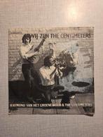 Raymond Van Het Groenewoud & The Centimeters, Ophalen of Verzenden, Zo goed als nieuw