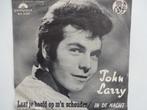 John Larry - Laat Je Hoofd Op M'n Schouder, Ophalen of Verzenden, Nederlandstalig
