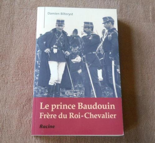 Le prince Baudouin frère du Roi - Chevalier (D. Bilteryst), Livres, Histoire nationale, Enlèvement ou Envoi