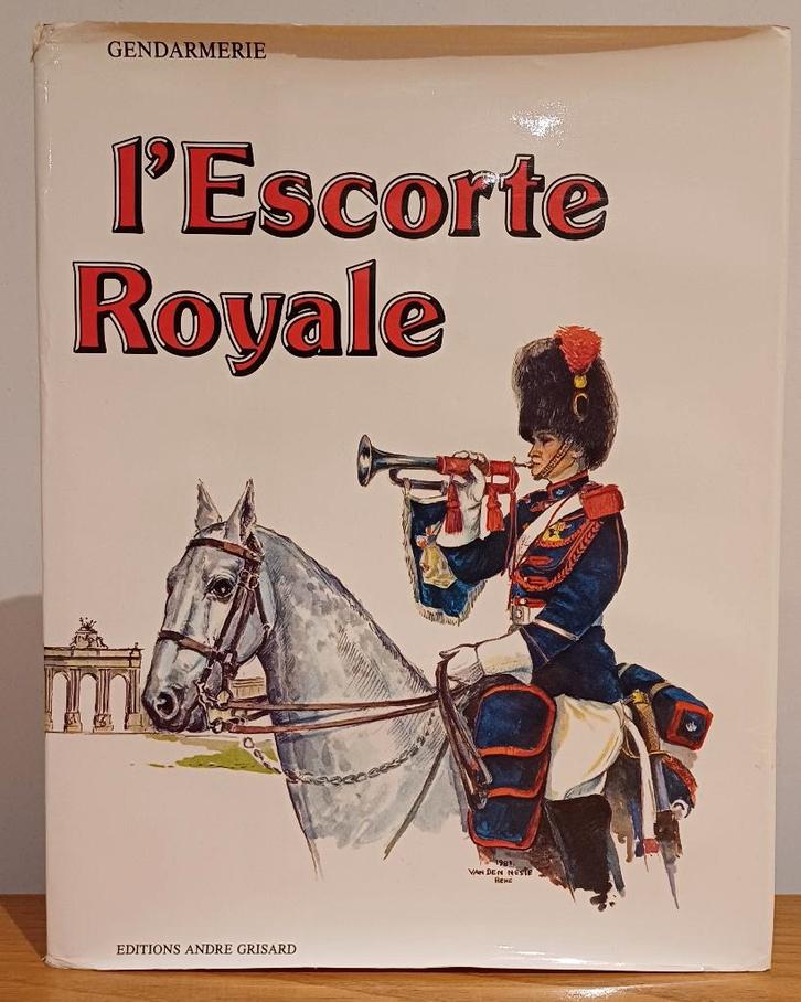Gendarmerie-Escorte Royale - livre, Collections, Objets militaires | Général, Gendarmerie, Enlèvement ou Envoi