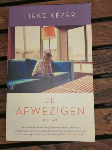 De afwezigen van Lieke Kézér - Roman beschikbaar voor biedingen