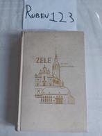 Zele en zijn geschiedenis, Ophalen of Verzenden, Zo goed als nieuw
