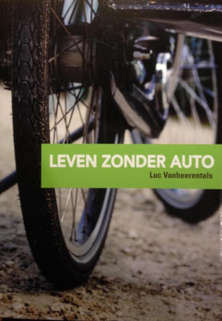 Leven zonder auto - Luc Van Herentals, Boeken, Overige Boeken, Zo goed als nieuw, Ophalen of Verzenden