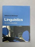 Linguistics, an introduction - William B. McGregor, Comme neuf, Enlèvement ou Envoi