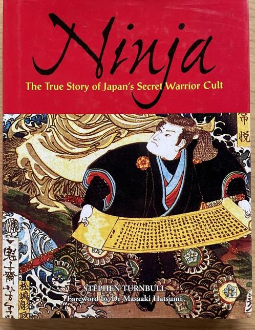 Ninja The true story of Japan's secret warrior cult, Boeken, Politiek en Maatschappij, Ophalen of Verzenden