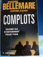 Bellemare : Complots Ed Albin Michel grand format, Utilisé, Enlèvement ou Envoi