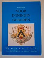 Rabau- Oostende voor koningin geboren, Ophalen of Verzenden